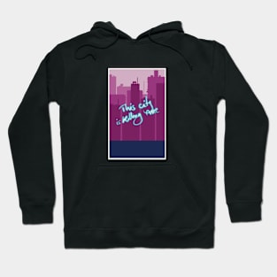 This City is Killing Me Hoodie